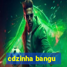 cdzinha bangu